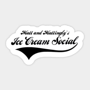 Matt & Mattingly's Ice Cream Social Sticker